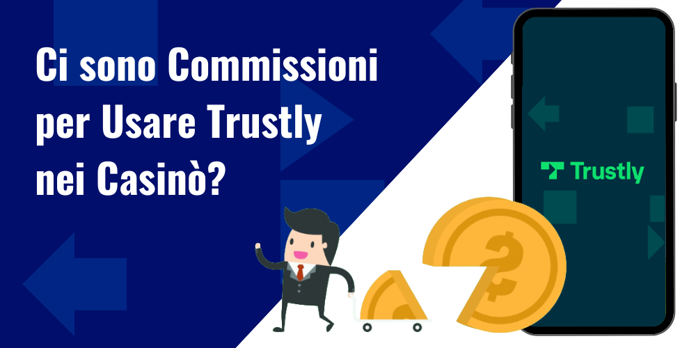 Commissioni nei Casinò con Trustly