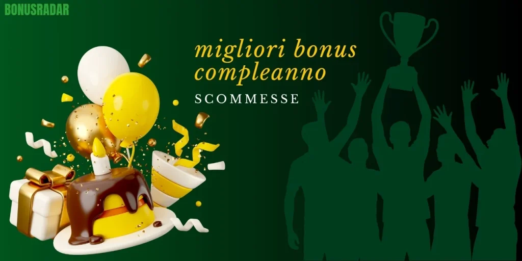 Migliori bonus compleanno scommesse
